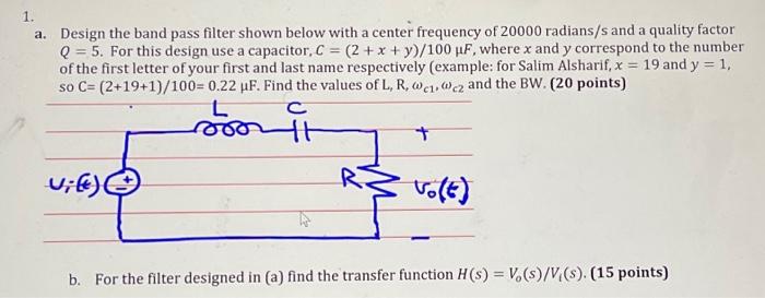 Solved 1. a. Design the band pass filter shown below with a | Chegg.com