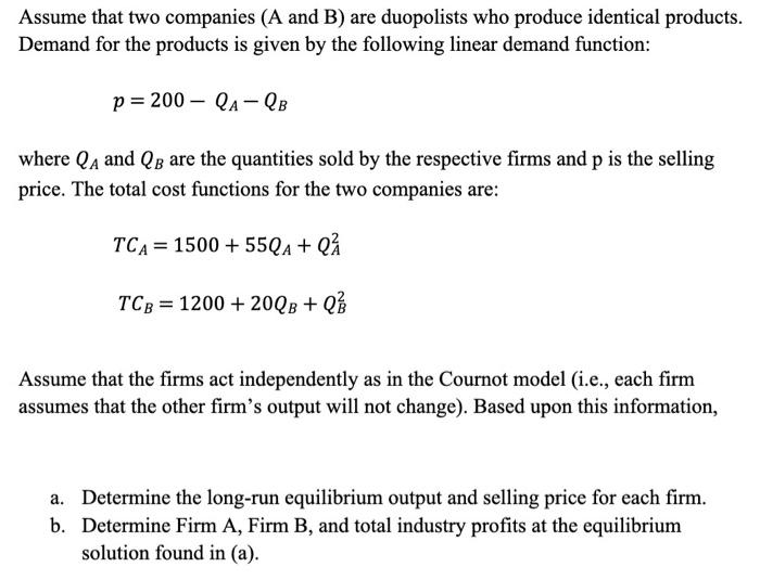 Solved Assume That Two Companies (A And B) Are Duopolists | Chegg.com