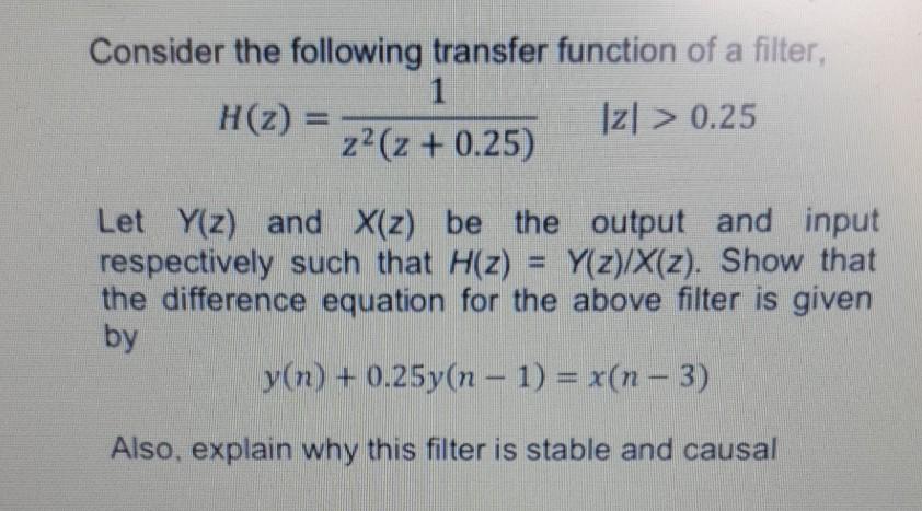 Solved Consider the following transfer function of a filter, | Chegg.com
