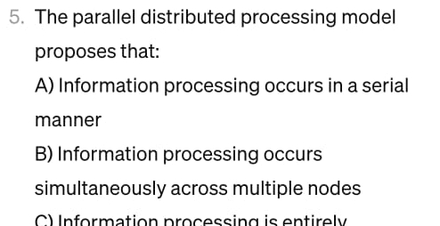 The parallel distributed processing model proposes | Chegg.com