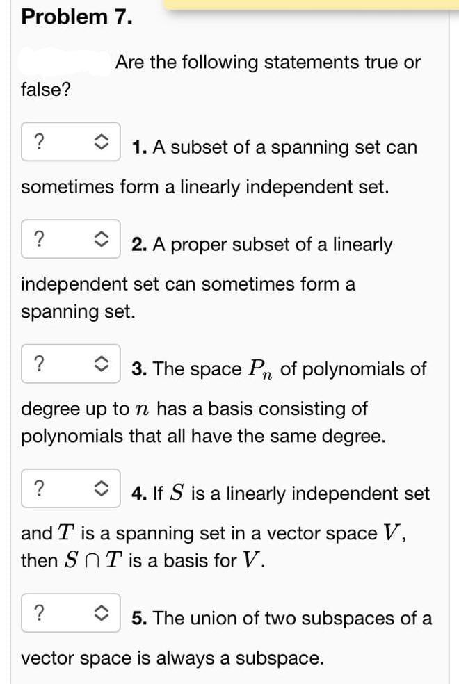 Solved Problem 7. Are The Following Statements True Or | Chegg.com