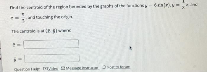 Solved Find the centroid of the region bounded by the graphs | Chegg.com