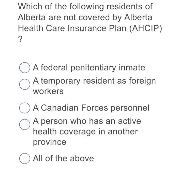 Solved Which of the following residents of Alberta are not | Chegg.com