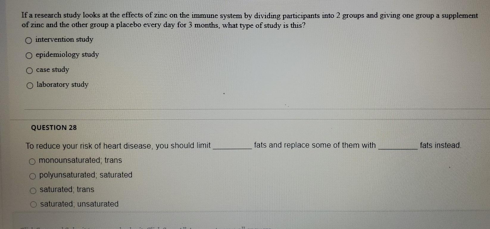 If a research study looks at the effects of zinc on the immune system by dividing participants into 2 groups and giving one g