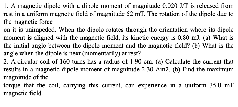 Solved 1. ﻿A magnetic dipole with a dipole moment of | Chegg.com