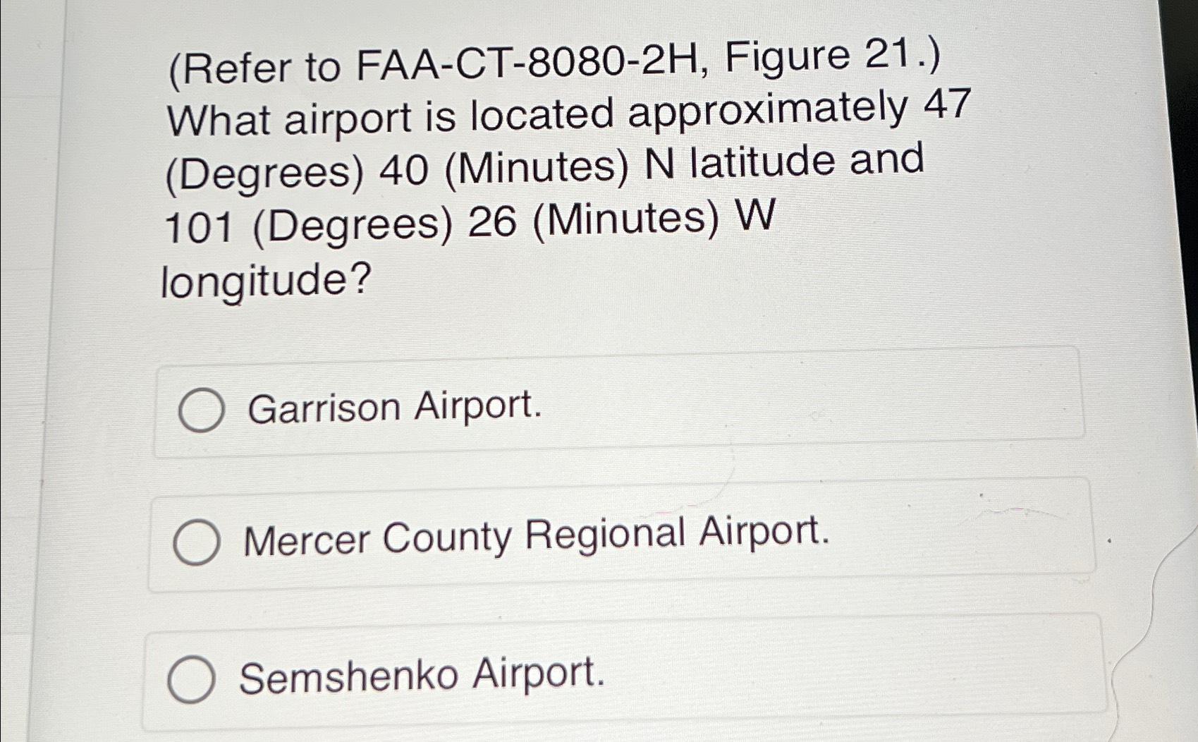 Solved (Refer to FAA-CT-8080-2H, ﻿Figure 21.) ﻿What airport | Chegg.com