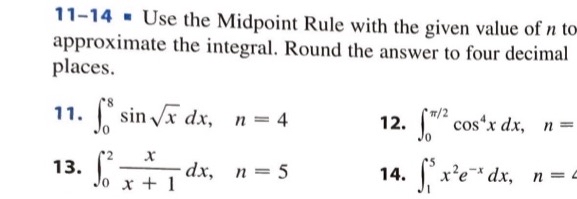 Solved Use the Midpoint Rule with the given value of n ﻿to | Chegg.com