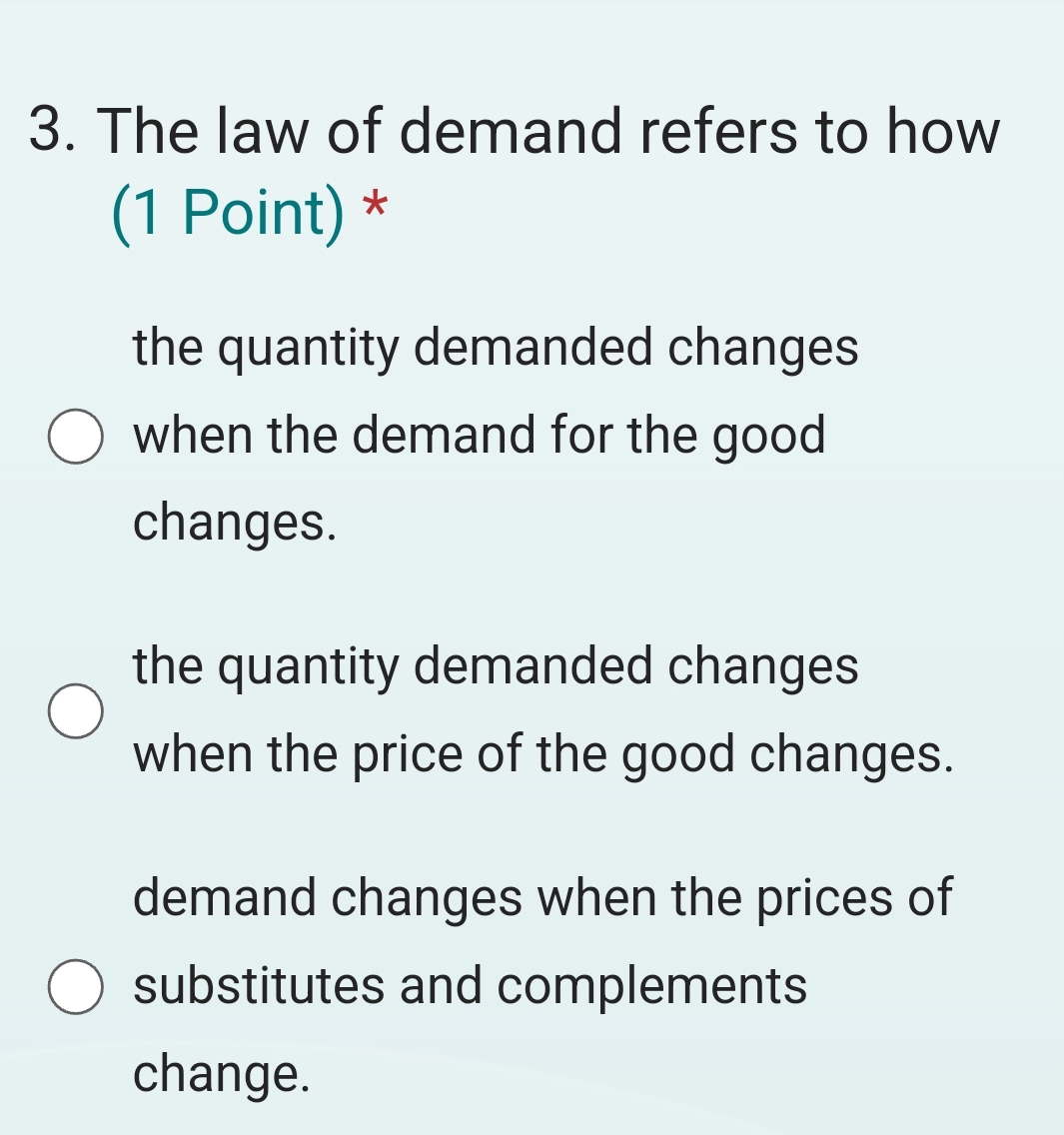 Solved The law of demand refers to how(1 Point) *the | Chegg.com