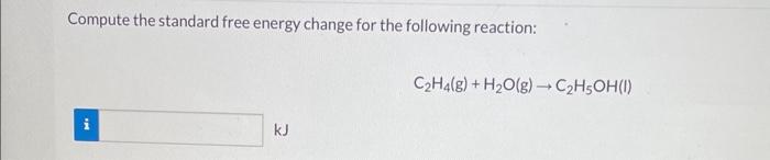 Solved Compute the standard free energy change for the | Chegg.com