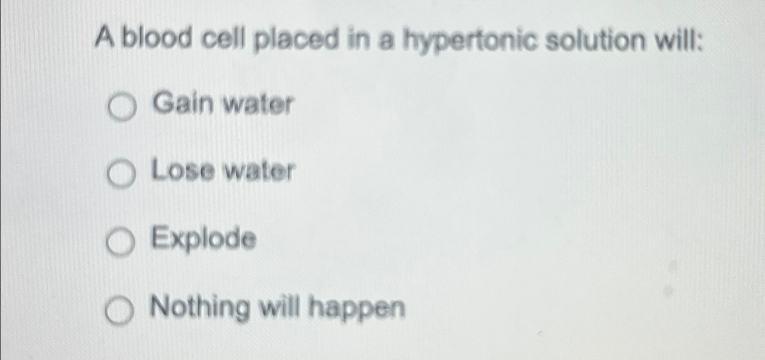 Solved A blood cell placed in a hypertonic solution | Chegg.com