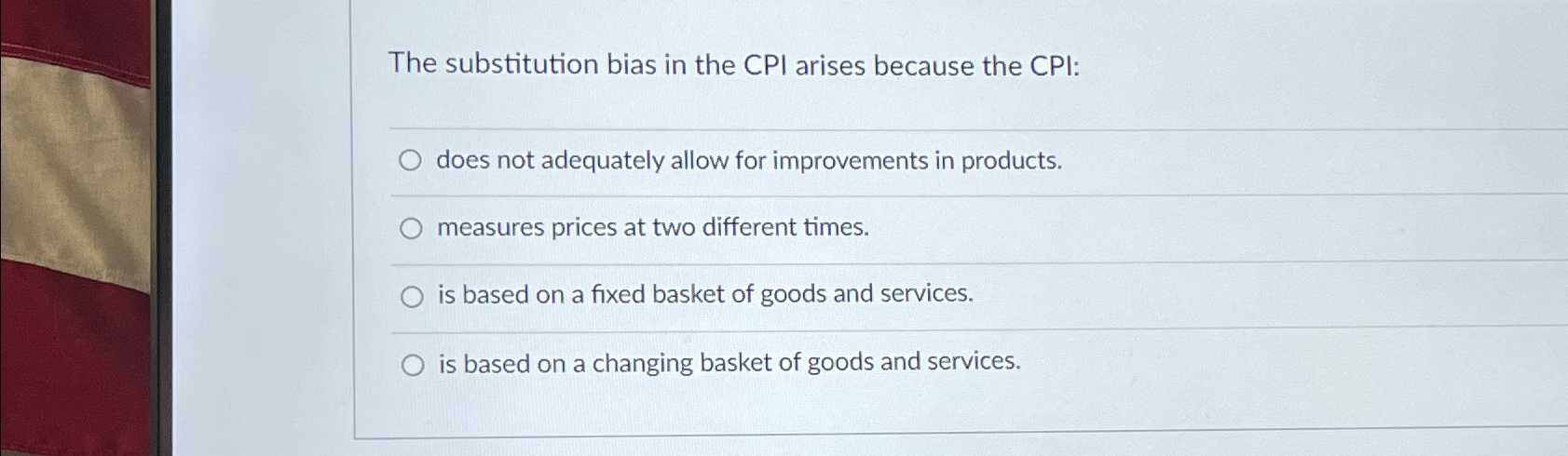 Solved The Substitution Bias In The CPI Arises Because The | Chegg.com