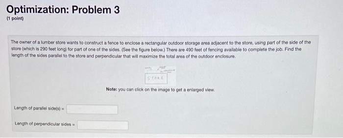 Solved Optimization: Problem 3 (1 point) The owner of a | Chegg.com