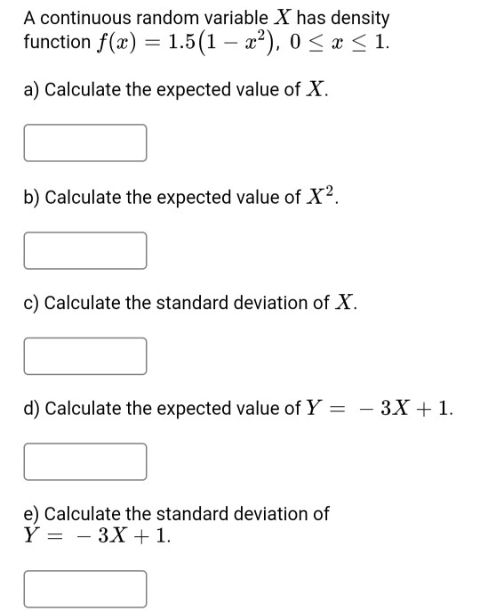 Solved A continuous random variable X has density function | Chegg.com