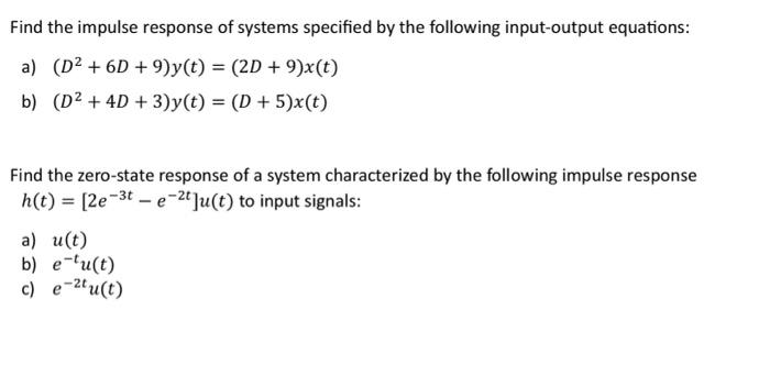 Solved Find the impulse response of systems specified by the | Chegg.com