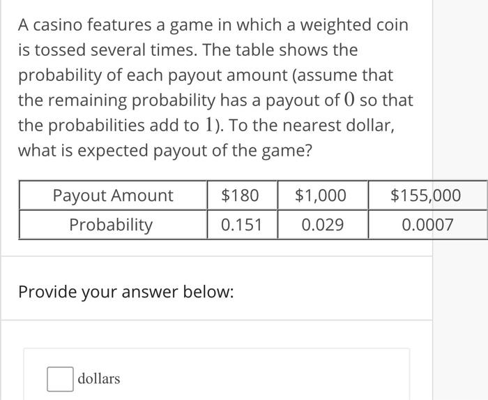 Solved A casino features a game in which a weighted coin is