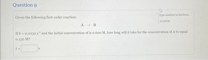 Solved Given the following first-order reaction: Type | Chegg.com