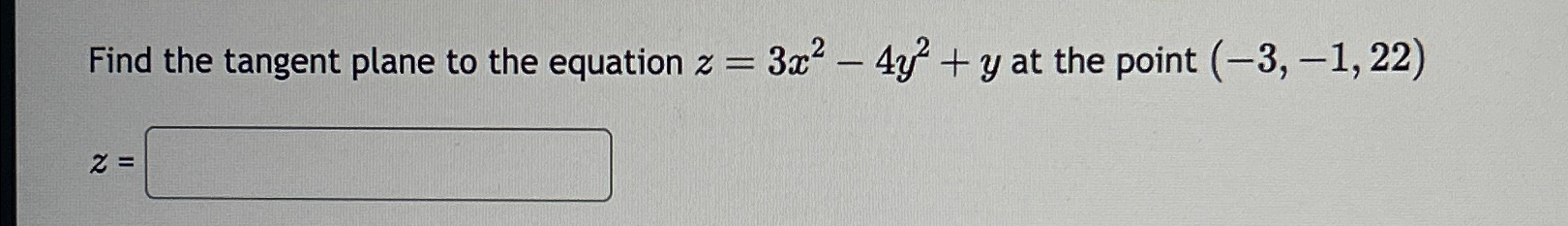 Solved Find The Tangent Plane To The Equation Z 3x2 4y2 Y