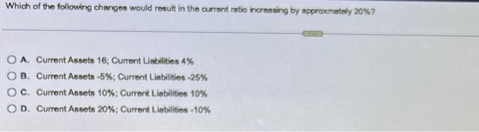 Solved Which of the following changes would result in the | Chegg.com