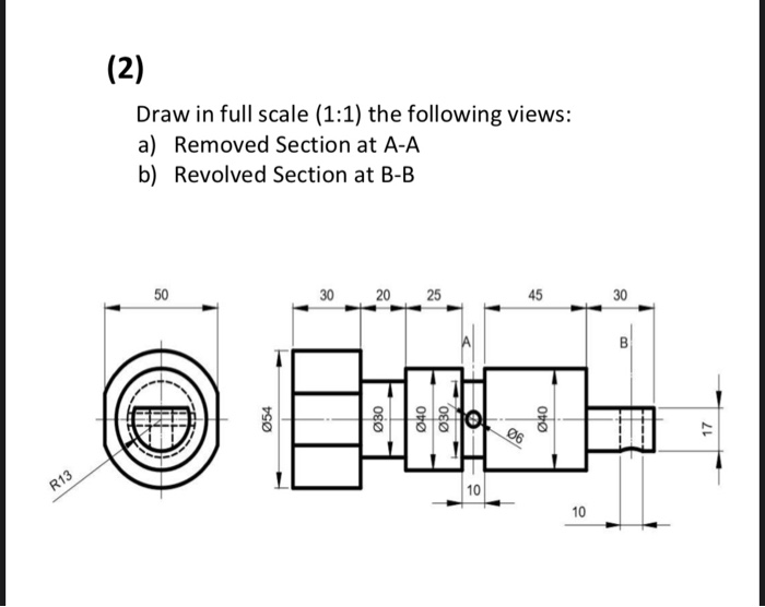 Solved 2 Draw in full scale 1 1 the following views a