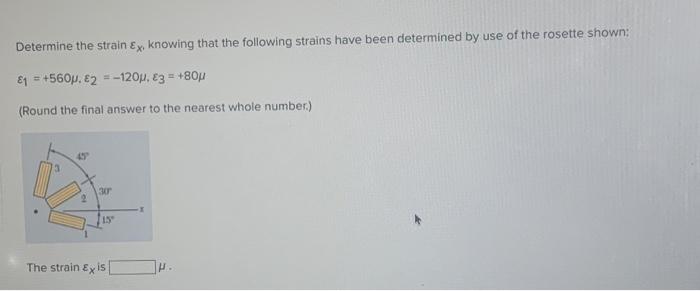Solved Determine the strain εx, knowing that the following | Chegg.com