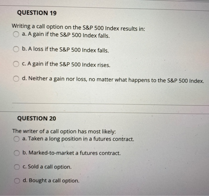 Solved QUESTION 19 Writing a call option on the S&P 500 | Chegg.com