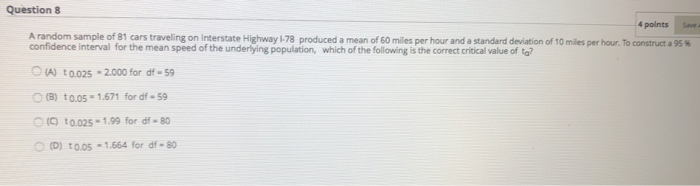 Solved Question 8 4 points Save A random sample of 81 cars | Chegg.com