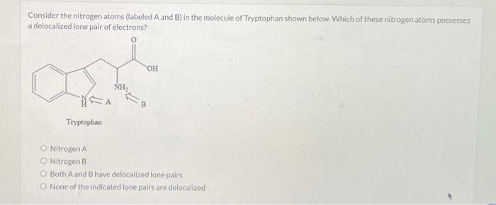 Solved Consider The Nitrogen Atoms (labeled A And B) In The | Chegg.com