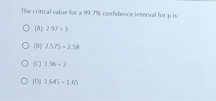 Solved The critical value for a 99.7% confidence interval | Chegg.com