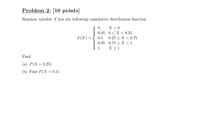 Solved Problem 2: (10 points) Random variable X has the | Chegg.com