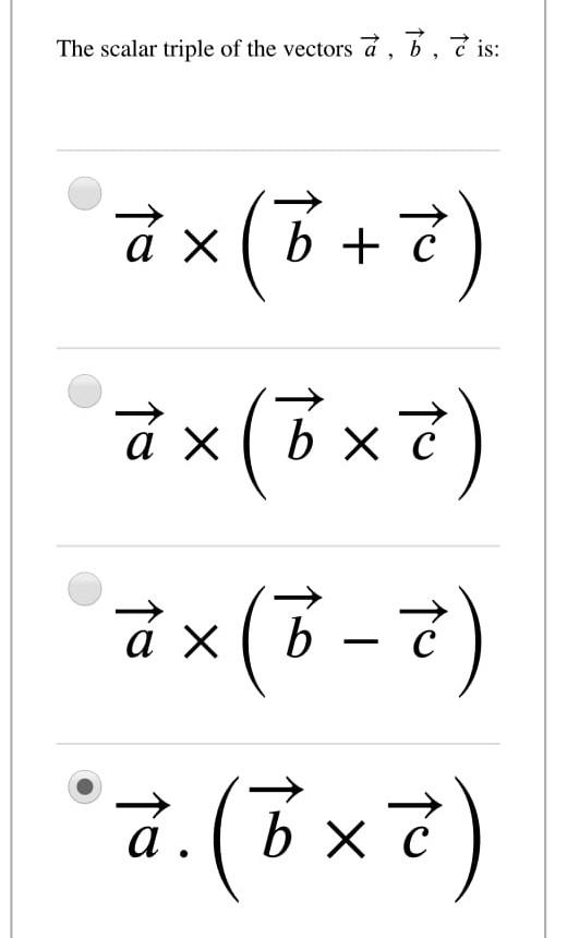 Solved The Scalar Triple Of The Vectors A 7 7 Is A Chegg Com