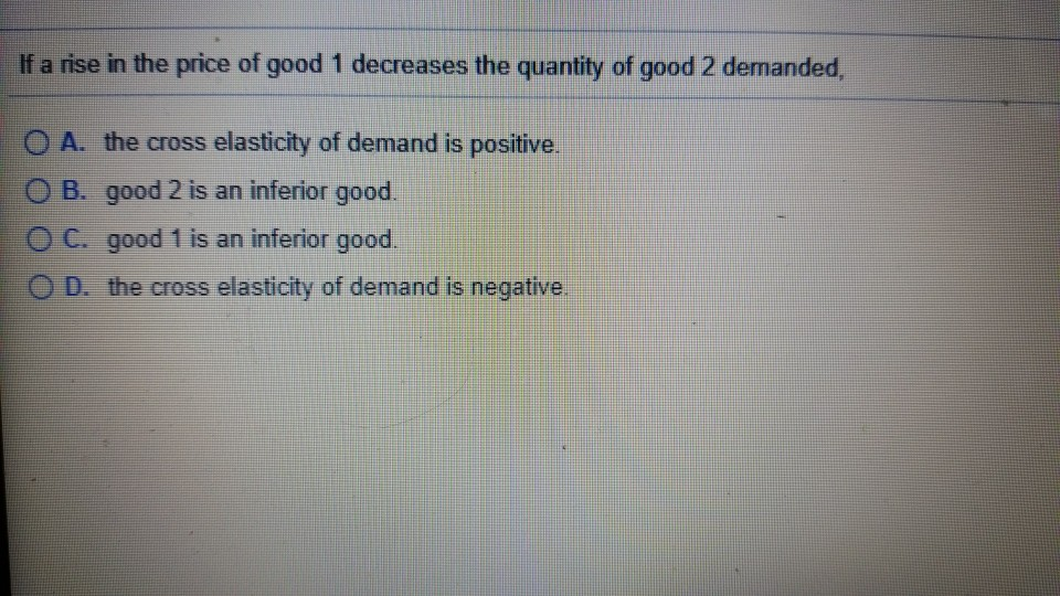 Solved If a rise in the price of good 1 decreases the | Chegg.com
