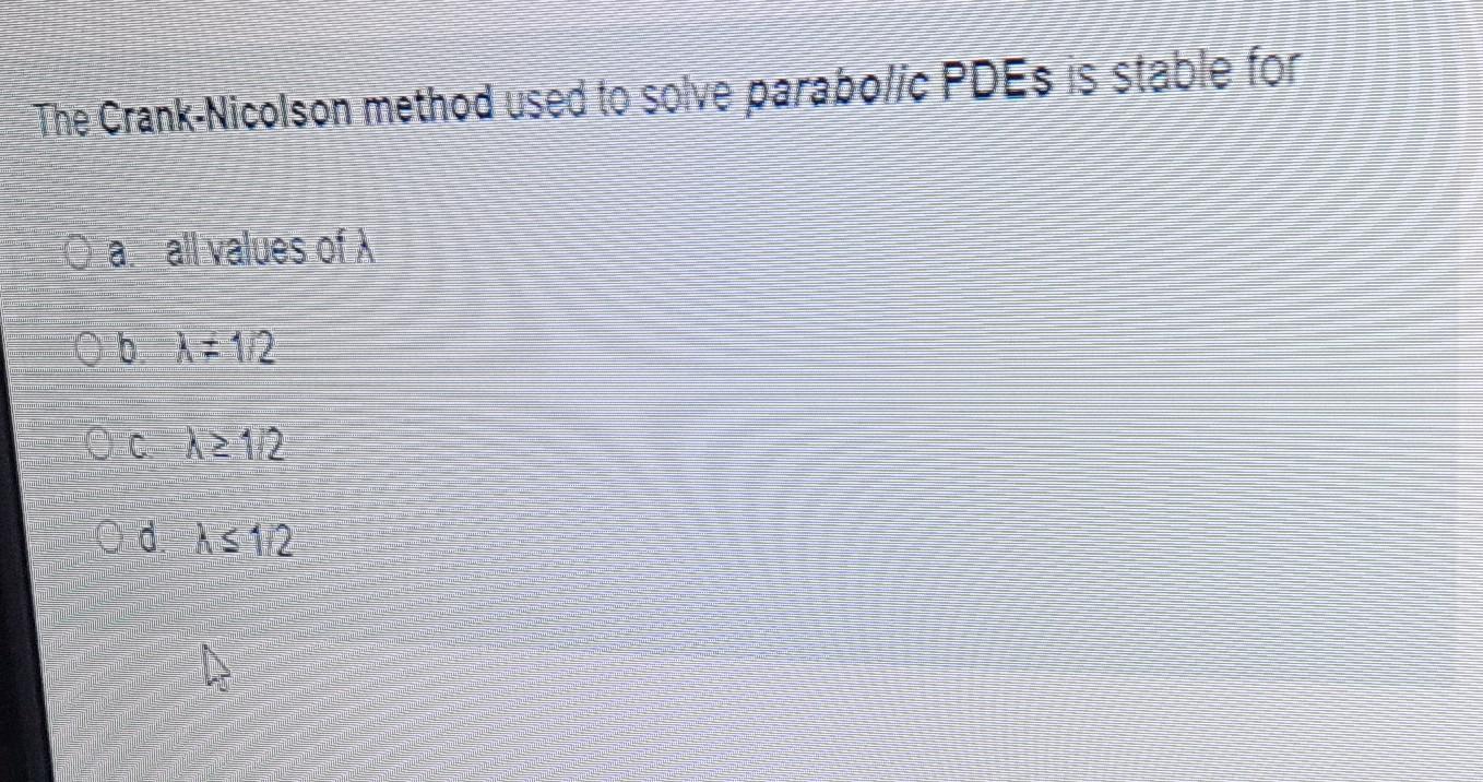 Solved The Crank-Nicolson Method Used To Solve Parabolic | Chegg.com