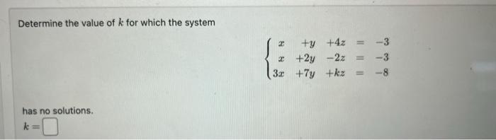 Solved Determine the value of k for which the system | Chegg.com