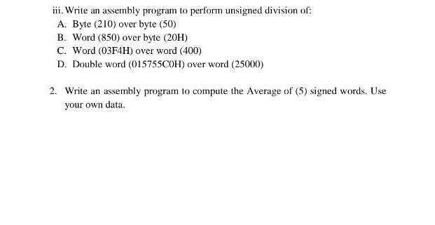 Solved iii. Write an assembly program to perform unsigned | Chegg.com