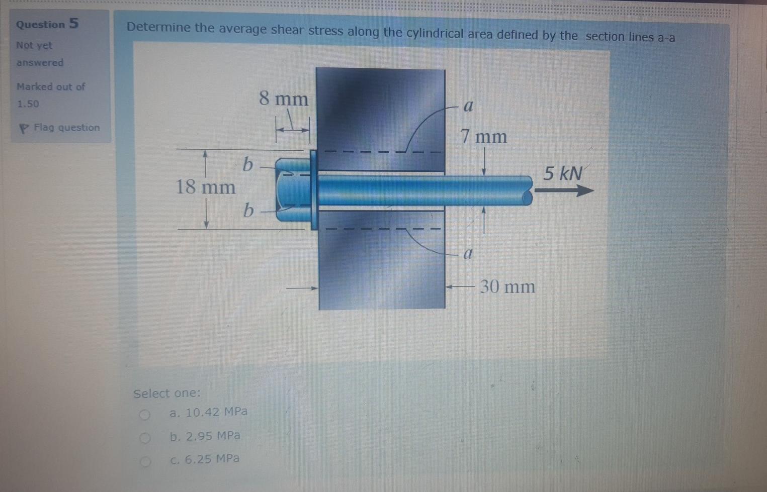 Solved Question 5 Determine The Average Shear Stress Along | Chegg.com