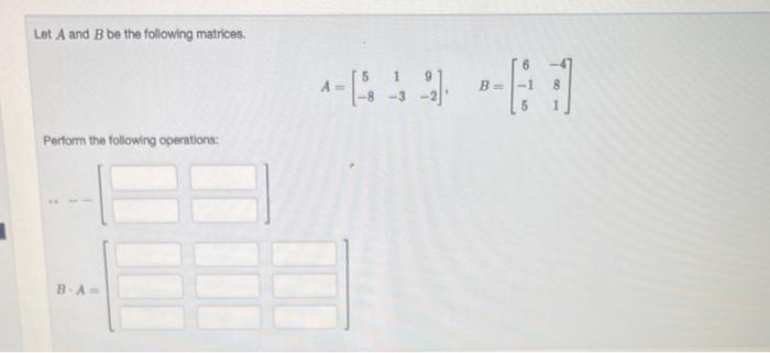 Solved Let A and B be the following matrices. | Chegg.com