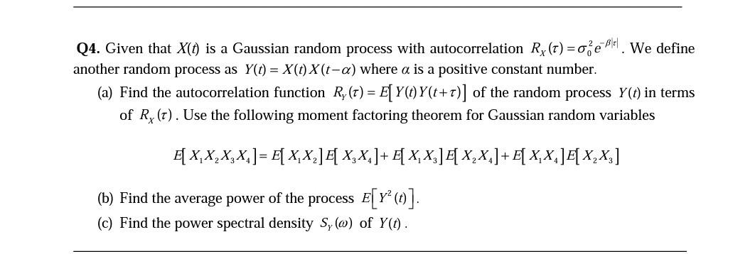 Solved Q4. Given that X(t) is a Gaussian random process with | Chegg.com