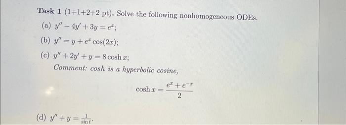 Task \( 1(1+1+2+2 \mathrm{pt}) \). Solve the following nonhomogeneous ODEs. (a) \( y^{\prime \prime}-4 y^{\prime}+3 y=e^{x} \