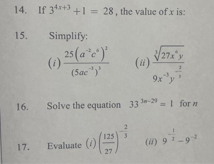 Solved 14. If 34x+3+1=28, the value of x is: 15. Simplify: | Chegg.com