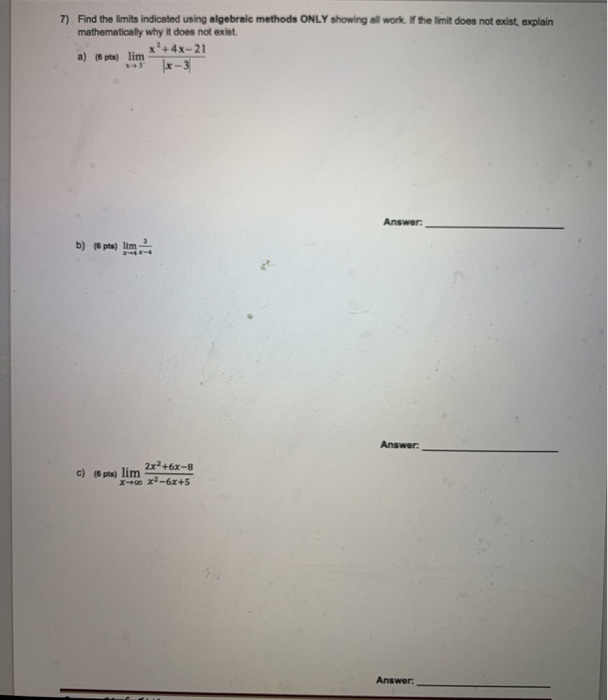 Solved 7) Find The Limits Indicated Using Algebraic Methods | Chegg.com