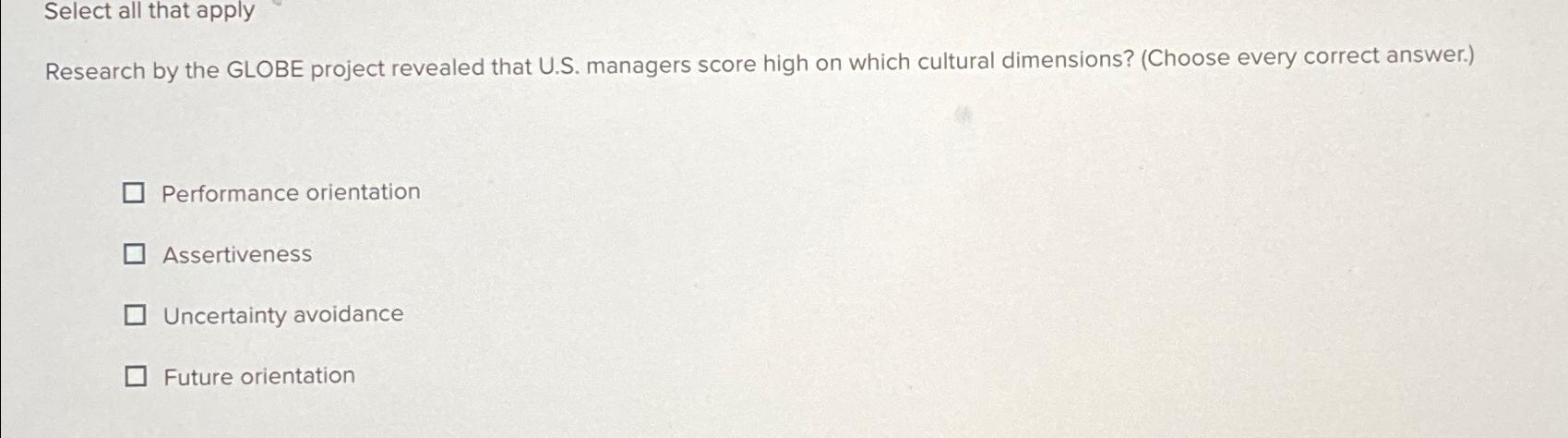 Solved Select all that applyResearch by the GLOBE project | Chegg.com