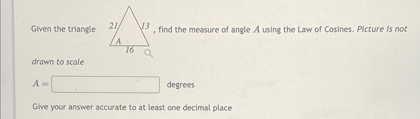 Solved Given the triangle find the measure of angle A using | Chegg.com