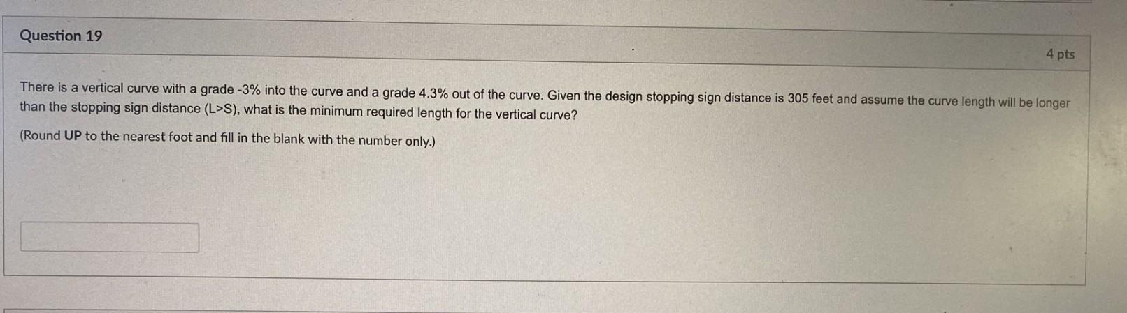 Solved Question 19 4 pts There is a vertical curve with a | Chegg.com