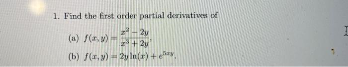 Solved 1. Find the first order partial derivatives of (a) | Chegg.com