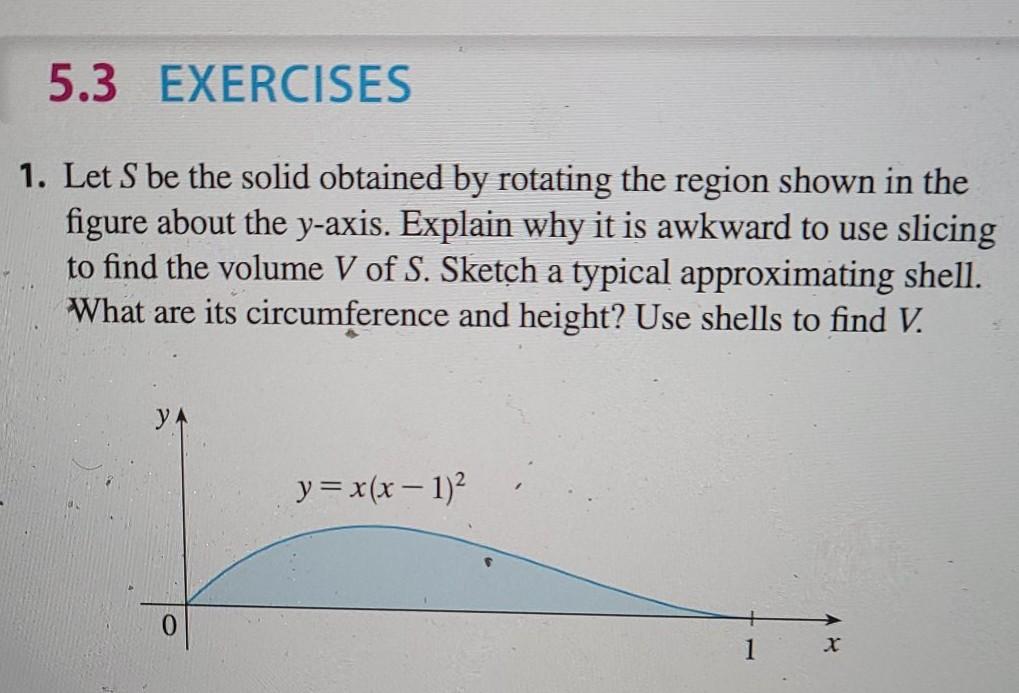 Solved 5.3 EXERCISES 1. Let S be the solid obtained by | Chegg.com