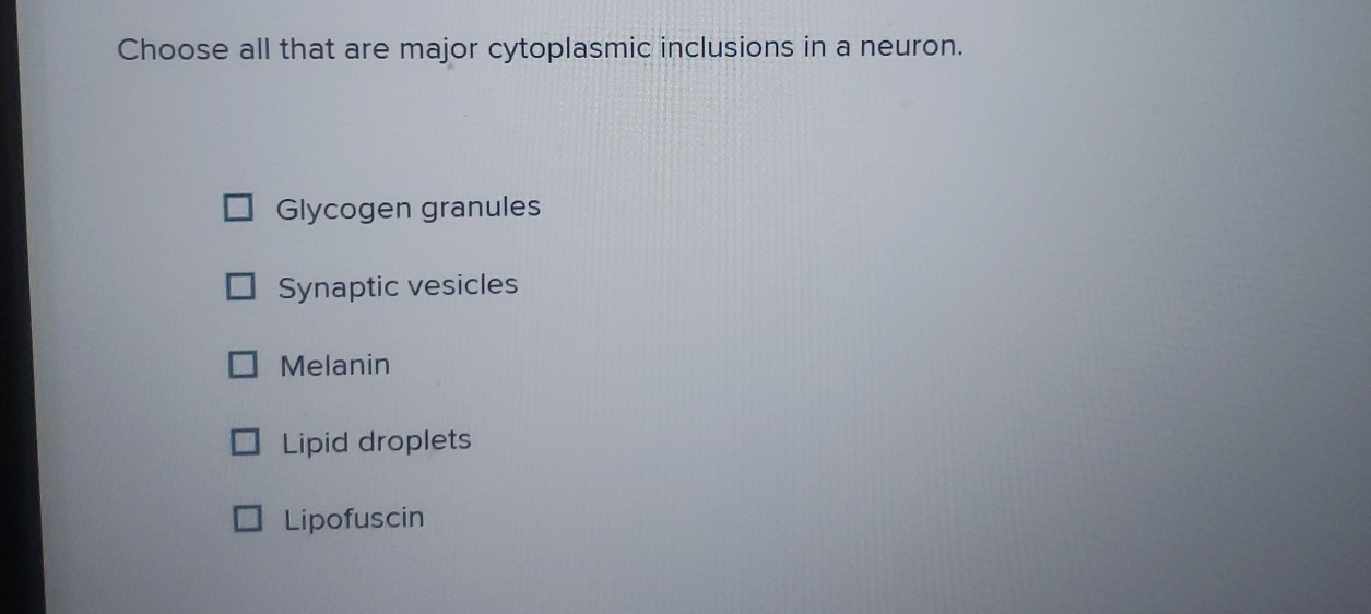 Solved Choose all that are major cytoplasmic inclusions in a | Chegg.com