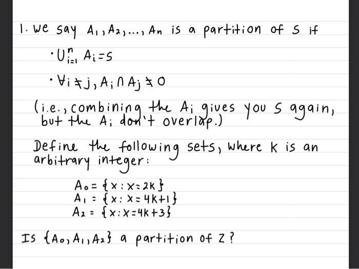 Solved 1 We Say A1 An Is A Partition Of S If Chegg Com