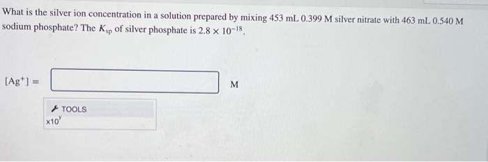 Solved What is the silver ion concentration in a solution | Chegg.com