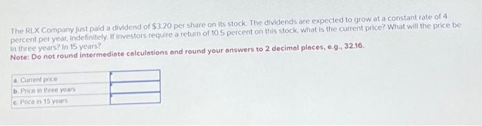 Solved The RLX Company just paid a dividend of $3.20 per | Chegg.com