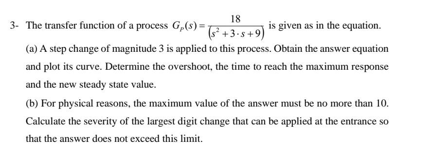 Solved 3- The Transfer Function Of A Process | Chegg.com